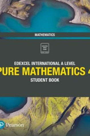 Cover of Pearson Edexcel International A Level Mathematics Pure 4 Mathematics Student Book