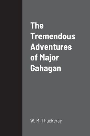 Cover of The Tremendous Adventures of Major Gahagan