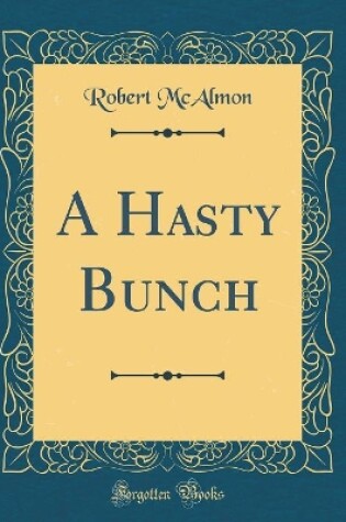 Cover of A Hasty Bunch (Classic Reprint)