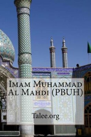 Cover of Imam Muhammad Al Mahdi (PBUH)