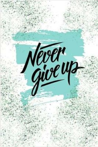 Cover of Never Give Up