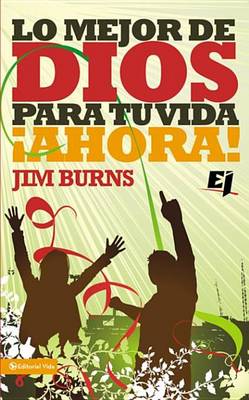 Book cover for Lo Mejor de Dios Para Tu Vida ¡Ahora!