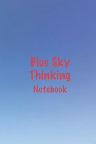 Cover of Blue Sky Thinking Notebook