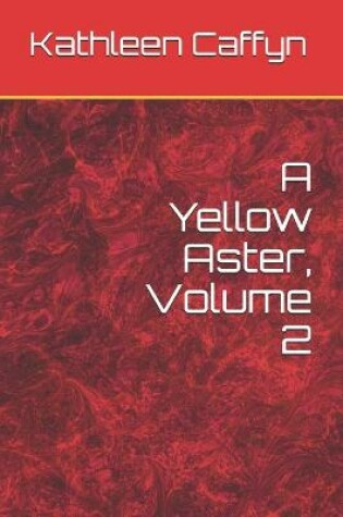 Cover of A Yellow Aster, Volume 2