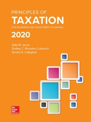 Book cover for Principles of Taxation for Business and Investment Planning 2020 Edition