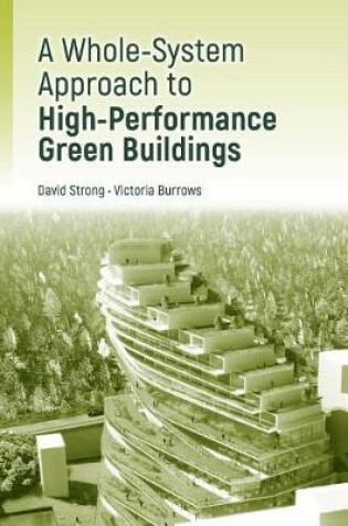 Cover of A Whole-System Approach to High-Performance Green Buildings