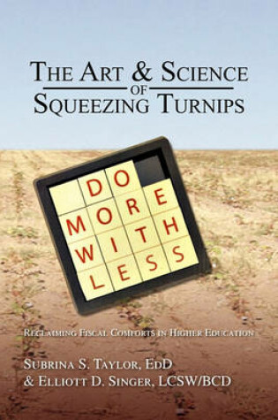 Cover of The Art & Science of Squeezing Turnips