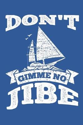 Book cover for Don't Gimme No Jibe