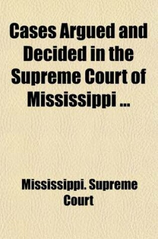 Cover of Cases Argued and Decided in the Supreme Court of Mississippi Volume 105