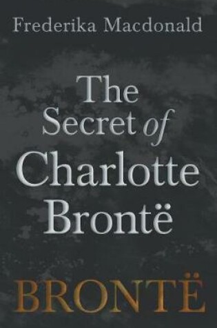 Cover of The Secret of Charlotte Bronte