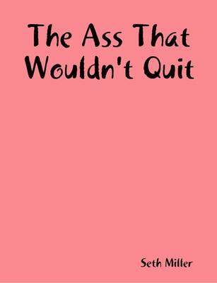 Book cover for The Ass That Wouldn't Quit