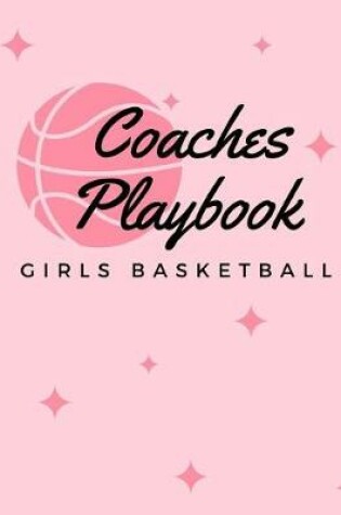 Cover of Girls Basketball Coaches Playbook