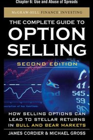 Cover of The Complete Guide to Option Selling, Second Edition, Chapter 6 - Use and Abuse of Spreads