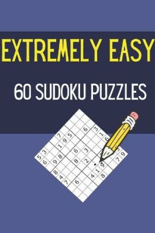 Cover of Extremely Easy 60 Sudoku Puzzles