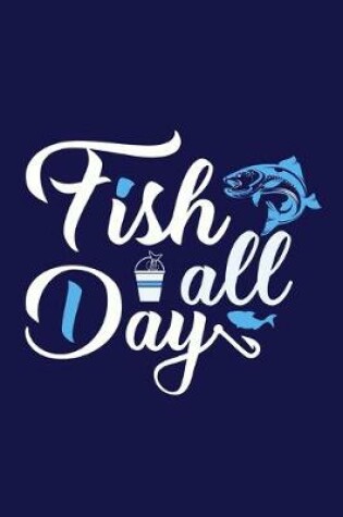 Cover of Fish All Day