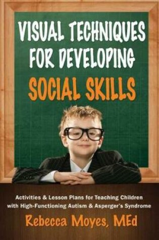 Cover of Visual Techniques for Developing Social Skills