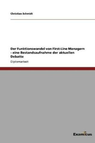 Cover of Der Funktionswandel von First-Line Managern - eine Bestandsaufnahme der aktuellen Debatte