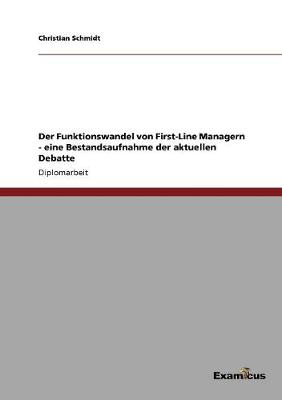 Book cover for Der Funktionswandel von First-Line Managern - eine Bestandsaufnahme der aktuellen Debatte