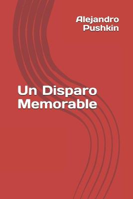 Book cover for Un Disparo Memorable