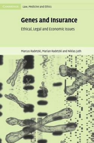 Cover of Genes and Insurance: Ethical, Legal and Economic Issues