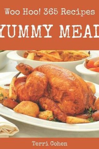 Cover of Woo Hoo! 365 Yummy Meal Recipes