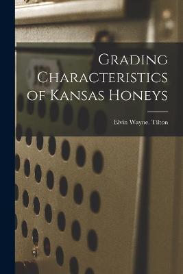 Book cover for Grading Characteristics of Kansas Honeys