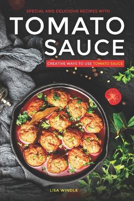 Book cover for Special and Delicious Recipes with Tomato Sauce