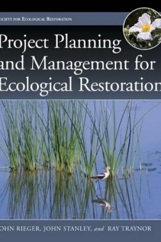 Cover of Project Planning and Management for Ecological Restoration