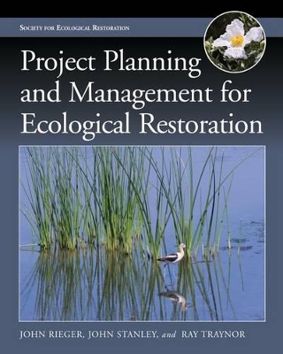 Book cover for Project Planning and Management for Ecological Restoration