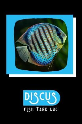 Book cover for Discus Fish Tank Log