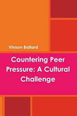 Cover of Countering Peer Pressure: A Cultural Challenge