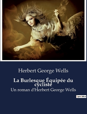 Book cover for La Burlesque Équipée du cycliste