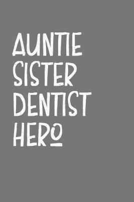 Book cover for Aunt Sister Dentist Hero