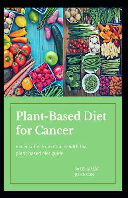 Book cover for Plant Based Diet for Cancer