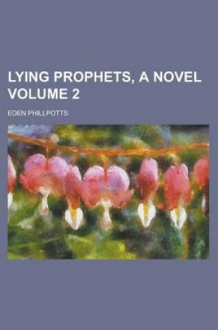 Cover of Lying Prophets, a Novel Volume 2