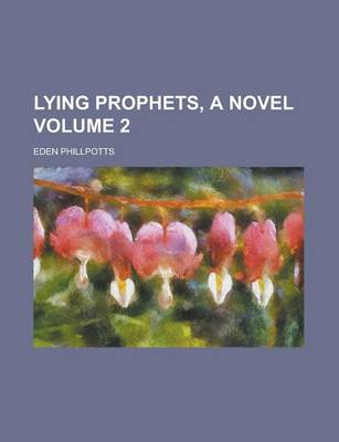 Book cover for Lying Prophets, a Novel Volume 2