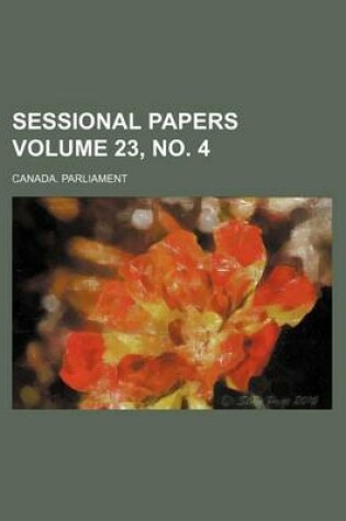 Cover of Sessional Papers Volume 23, No. 4