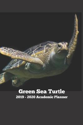 Book cover for Green Sea Turtle 2019 - 2020 Academic Planner