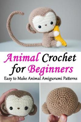 Book cover for Animal Crochet for Beginners