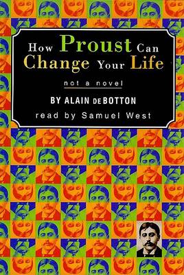 Book cover for How Proust..Change Yr Life(cas