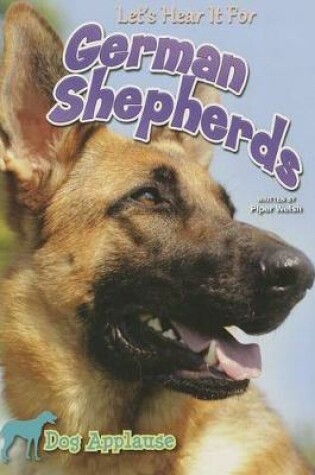 Cover of Let's Hear It for German Shepherds