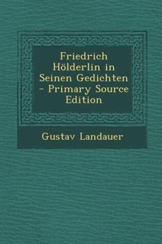 Cover of Friedrich Holderlin in Seinen Gedichten