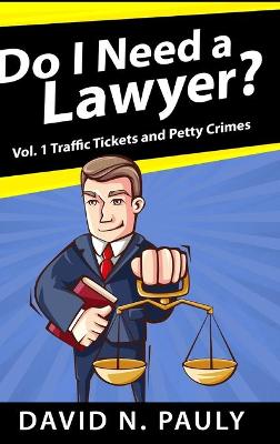 Book cover for Do I Need A Lawyer Vol. 1