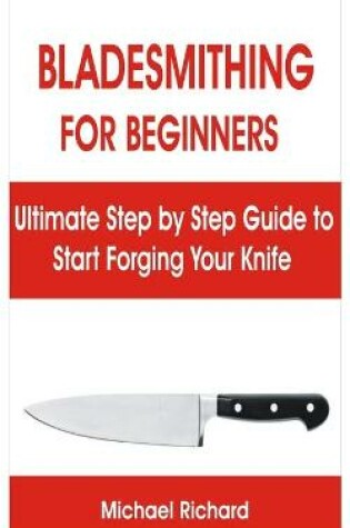 Cover of Bladesmithing for Beginners