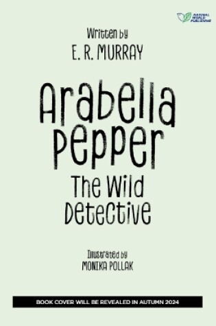 Cover of Arabella Pepper: The Wild Detective