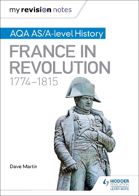 Book cover for My Revision Notes: AQA AS/A-level History: France in Revolution, 1774-1815