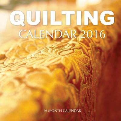 Book cover for Quilting Calendar 2016