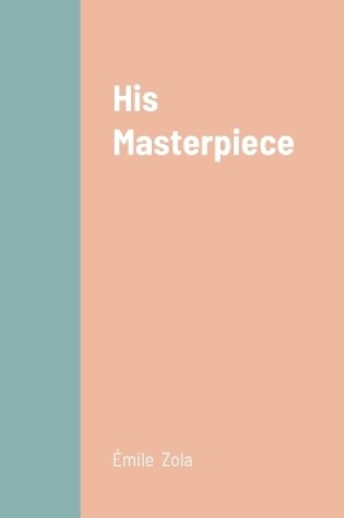 Cover of His Masterpiece