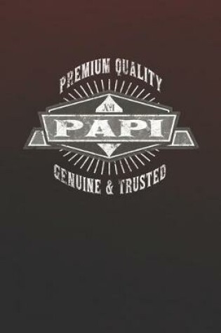 Cover of Premium Quality No1 Papi Genuine & Trusted