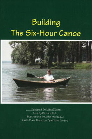 Cover of Building the Six-Hour Canoe